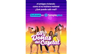 SimpleTV estrenará su primera serie “Las Doñas del Cafetal» el 7 de abril