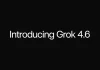 xAI lanza Grok 4.6 con énfasis en tareas complejas y verificación interna